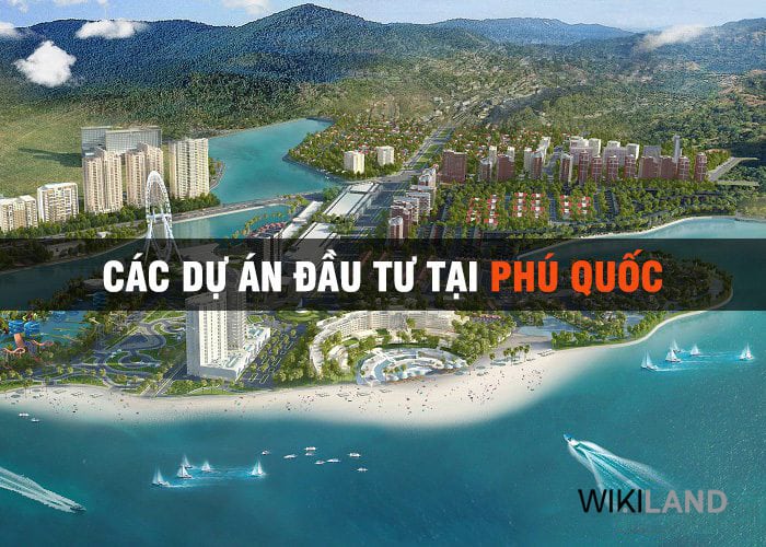 Tổng hợp các dự án đầu tư tại Phú Quốc tổng hợp các dự án đầu tư tại phú quốc - du-an-dau-tu-phu-quoc-wikiland - Tổng hợp các dự án đầu tư tại Phú Quốc