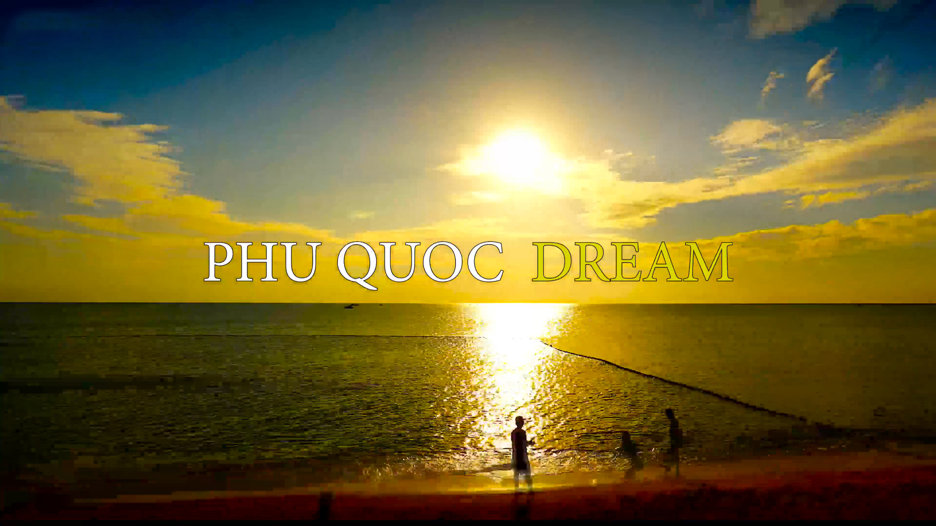 Đoạn phim ngắn về Phú Quốc - Phu Quoc Dream
